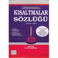 Türkçe Çevirileri ile İngilizce - Fransızca Kısaltmalar Sözlüğü - İsmail Emir - Saypa Yayın