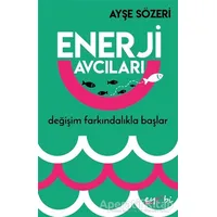 Enerji Avcıları - Ayşe Sözeri - Eyobi Yayınları