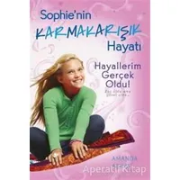 Sophienin Karmakarışık Hayatı 3 -Hayallerim Gerçek Oldu - Amanda Ashby - Doğan Egmont Yayıncılık