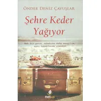 Şehre Keder Yağıyor - Önder Deniz Çavuşlar - Net Kitap