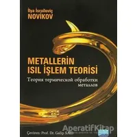 Metallerin Isıl İşlem Teorisi - İlya İsrailoviç Novikov - Nobel Akademik Yayıncılık