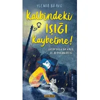 Kalbindeki Işığı Kaybetme ! - Ylenia Bravo - Carpe Diem Kitapları