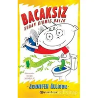 Bacaksız - Sudan Çıkmış Balık - Jennifer Allison - Epsilon Yayınevi