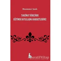 Tanzimat Sürecinde Eğitimde Batılılaşma Hareketlerimiz - Muammer Şanlı - Kanguru Yayınları