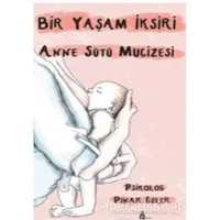 Anne Sütü Mucizesi - Pınar Güler - A7 Kitap