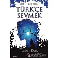 Türkçe Sevmek - Kağan Kaya - Panama Yayıncılık