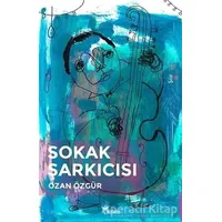 Sokak Şarkıcısı - Ozan Özgür - Yazılama Yayınevi