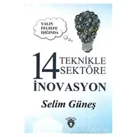 Yalın Felsefe Işığında 14 Teknikle 14 Sektöre İnovasyon - Selim Güneş - Dorlion Yayınları