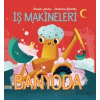 İş Makineleri Banyoda - Brooke Jorden - Nobel Çocuk