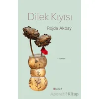 Dilek Kıyısı - Rojda Akbay - Alef Yayınevi