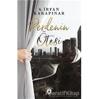 Perdenin Ötesi - A. İrfan Karapınar - Dorlion Yayınları