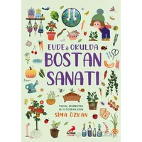 Bir Ayağım Doğada Serisi - Evde ve Okulda Bostan Sanatı - Sima Özkan - Erdem Çocuk