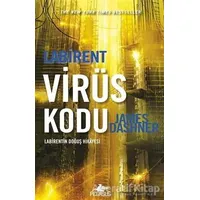 Labirent: Virüs Kodu - James Dashner - Pegasus Yayınları