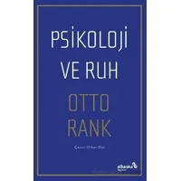 Psikoloji ve Ruh - Otto Rank - Albaraka Yayınları
