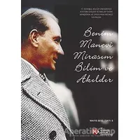 Benim Manevi Mirasım Bilim ve Akıldır