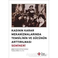 Kadının Karar Mekanizmalarında Temsilinin ve Gücünün Arttırılması Semineri