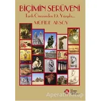 Biçimin Serüveni - Müfide Aksoy - İstanbul Kültür Üniversitesi - İKÜ Yayınevi