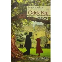 Ödek Kızı - Hatice Yakut - Zeytindalı Yayınları