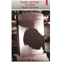 Tanrı, Şeytan ve Tito - Mahmut Demir - Tilki Kitap