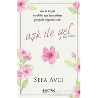 Aşk İle Gel - Sefa Avcı - Eyobi Yayınları