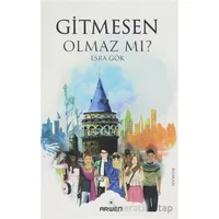 Gitmesen Olmaz Mı Esra Gök Arwen Yayınları