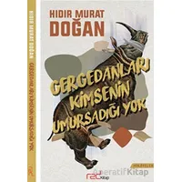 Gergedanları Kimsenin Umursadığı Yok - Hıdır Murat Doğan - Red Kitap