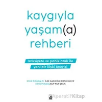 Kaygıyla Yaşam(a) Rehberi - Elif Nur Çelik - Küsurat Yayınları