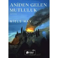 Aniden Gelen Mutluluk - Niels Hav - Scala Yayıncılık