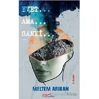 Evet… Ama… Sanki… - Meltem Arıkan - Red Kitap