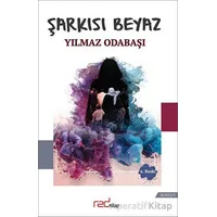 Şarkısı Beyaz - Yılmaz Odabaşı - Red Kitap