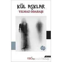 Kül Aşklar - Yılmaz Odabaşı - Red Kitap