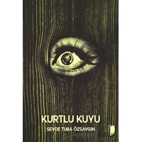 Kurtlu Kuyu - Sevde Tuba Özsaygın - DKY (Dağhan Külegeç) Yayınevi