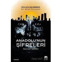 Anadolu’nun Şifreleri - Gürcan Yaman - Altiva Yayınları