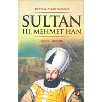 Sultan 3.Mehmet Han - Kemal Arkun - Akademisyen