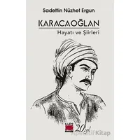 Karacaoğlan - Hayatı ve Şiirleri - Sadettin Nüzhet Ergun - Elips Kitap