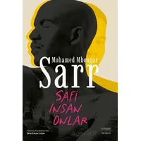 Safi İnsan Onlar - Mohamed Mbougar Sarr - Everest Yayınları