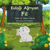 Kulağı Ağrıyan Fil - Gökçe Yıldıran - İkinci Adam Yayınları