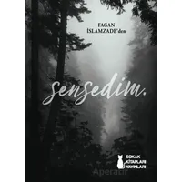 Sensedim - Fagan İslamzade - Sokak Kitapları Yayınları