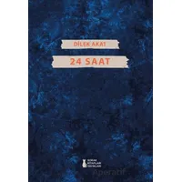 24 Saat - Dilek Akat - Sokak Kitapları Yayınları