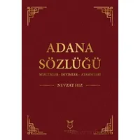 Adana Sözlüğü Sözcükler - Deyimler - Atasözleri - Nevzat Hız - Akademisyen Kitabevi
