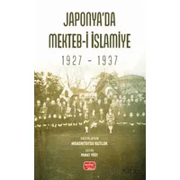 Japonya’da Mekteb-i İslamiye (1927 – 1937) - Higashitotsu Kutluk - Nobel Bilimsel Eserler