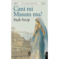 Cani mi Masum mu? - Fazlı Necip - Dorlion Yayınları