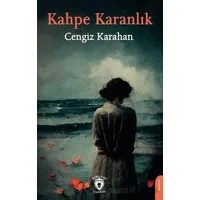 Kahpe Karanlık - Cengiz Karahan - Dorlion Yayınları