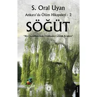 Söğüt Ankara’da Ölüm Hikayeleri - 2 - S. Oral Uyan - Dorlion Yayınları