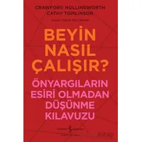 Beyin Nasıl Çalışır? - Crawford Hollingworth - İş Bankası Kültür Yayınları
