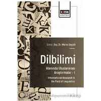 Dilbilimi Alanında Uluslararası Araştırmalar – I - Ruhan Güçlü - Eğitim Yayınevi - Bilimsel Eserler