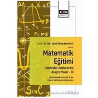 Matematik Eğitimi Alanında Uluslararası Araştırmalar – III