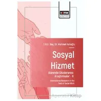 Sosyal Hizmet Alanında Uluslararası Araştırmalar – II