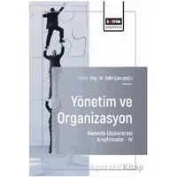Yönetim ve Organizasyon Alanında Uluslararası Araştırmalar – IV