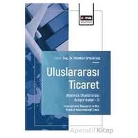 Uluslararası Ticaret Alanında Uluslararası Araştırmalar – II